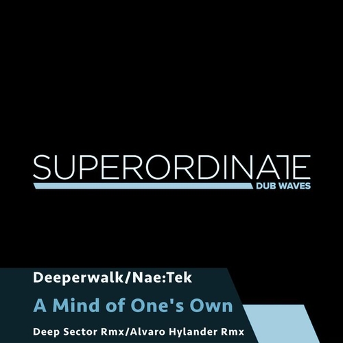 Nae_Tek, Deeperwalk - A Mind of One's Own [SUPDUB370]